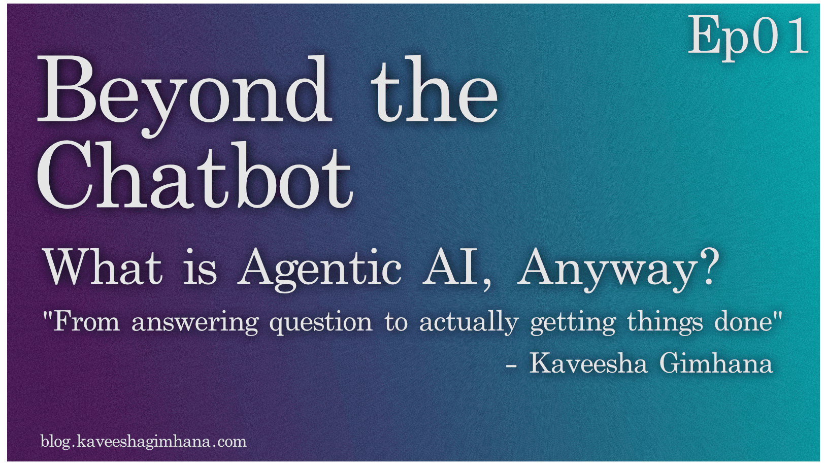 What Is Agentic AI, Anyway? Ep01